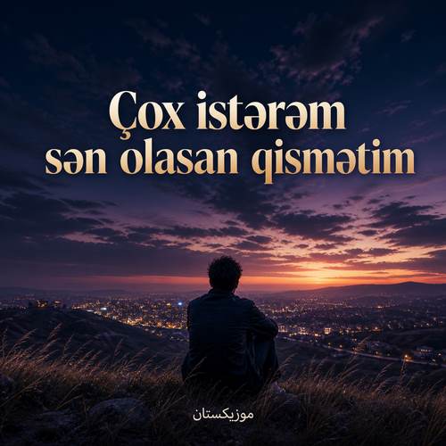 دانلود آهنگ چوخ ایسترم سن اولاسان قیسمتیم
